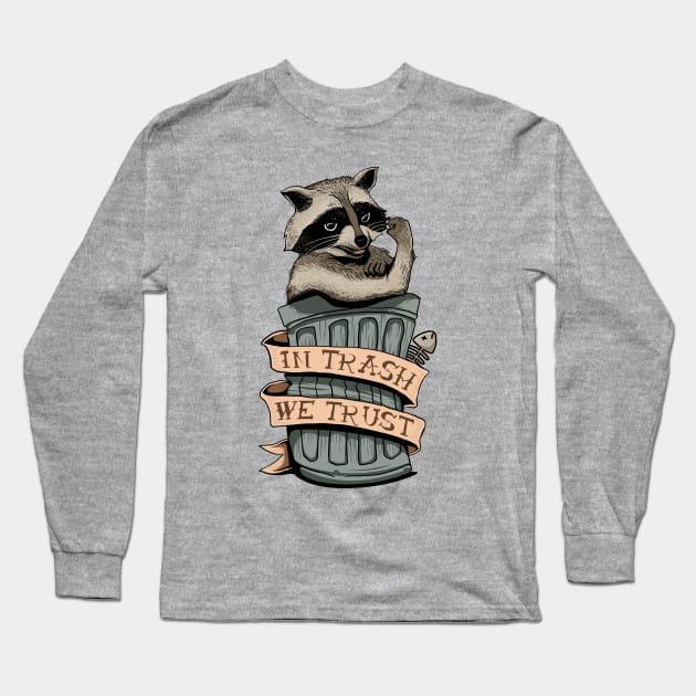 In trash we trust Racoon Long Sleeve T-Shirt by pujartwork